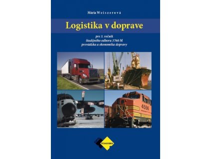 Logistika v doprave pre 3. ročník ŠO prevádzka a ekonomika dopravy