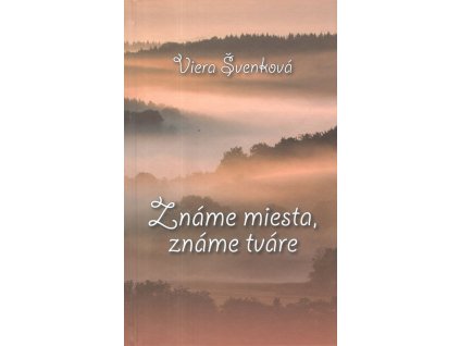 Známe miesta, známe tváre