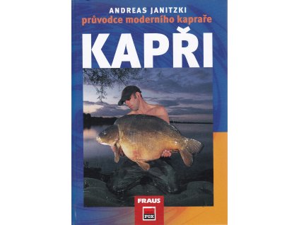 Kapři – průvodce moderního kapraře