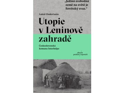 Utopie v Leninově zahradě