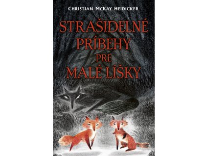 Strašidelné príbehy pre malé líšky