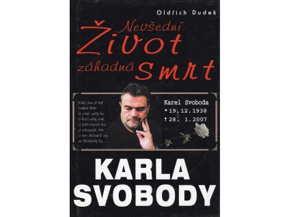 Nevšední život, záhadná smrt Karla Svobody