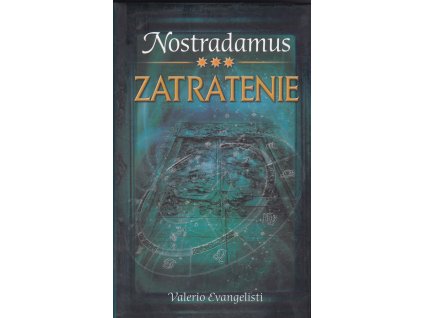 Nostradamus 3. diel - Zatratenie