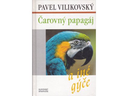 Čarovný papagáj a iné gýče