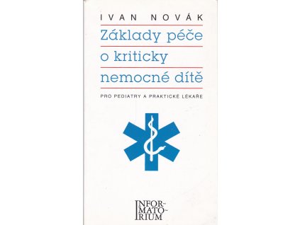 Základy péče o kriticky nemocné dítě