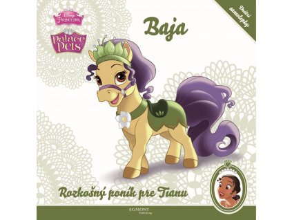 Disney Princezná - Palace Pets - Baja - Rozkošný poník pre Tianu - so samolepkami