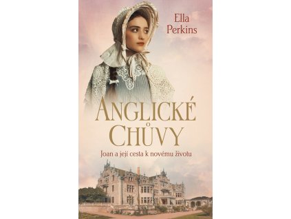 Anglické chůvy - Joan a její cesta k novému životu