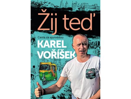 Karel Voříšek: Žij teď