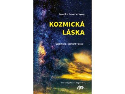 Kozmická láska - galaktické spomienky duše