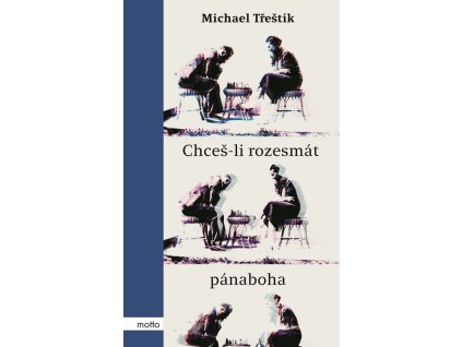 Chceš-li rozesmát pánaboha