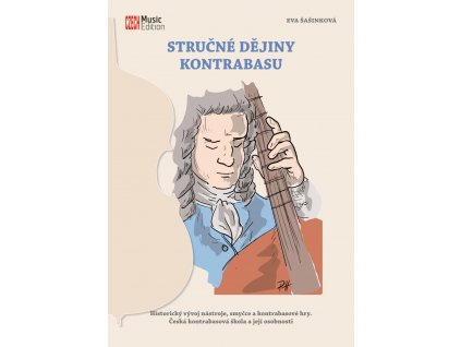 Stručné dějiny kontrabasu - Historický vývoj nástroje, smyčce a kontrabasové hry