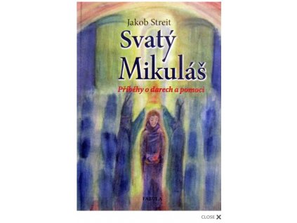 Svatý Mikuláš - Příběhy o darech a pomoci