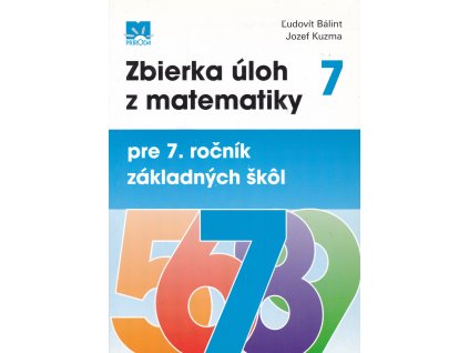 Zbierka úloh z matematiky pre 7. ročník ZŠ