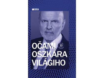 Očami Oszkára Világiho