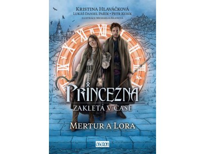 Princezna zakletá v čase 2: Mertur a Lora