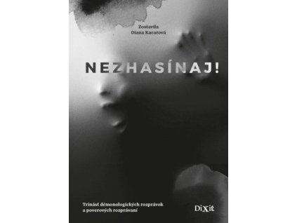 Nezhasínaj!