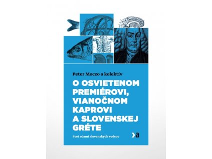 O osvietenom premiérovi, vianočnom kaprovi a slovenskej Gréte