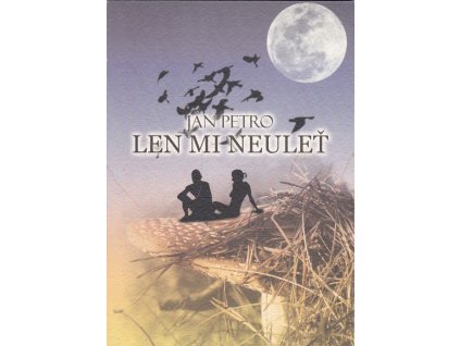 Len mi neuleť