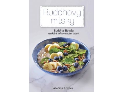 Buddhovy Misky - Tradiční jídla v novém pojetí