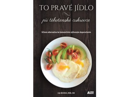 To pravé jídlo při těhotenské cukrovce - Účinná alternativa ke konvenčním výživovým doporučením