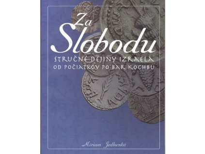 Za slobodu-Stručné dejiny Izraela od počiatkov po Bar Kochbu