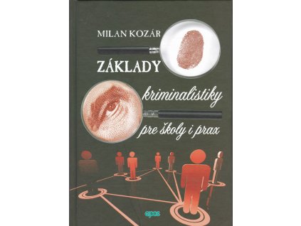 Základy kriminalistiky pre školy a prax
