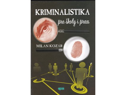 Kriminalistika pre školy a prax