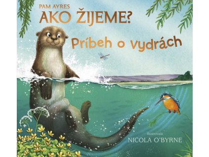 Ako žijeme? Príbeh o vydrách