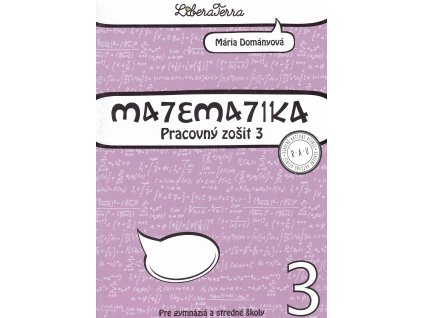 Matematika - pracovný zošit 3 pre gymnáziá a stredné školy