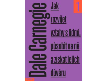 Jak rozvíjet vztahy s lidmi, působit na ně a získat jejich důvěru - 2.vydání