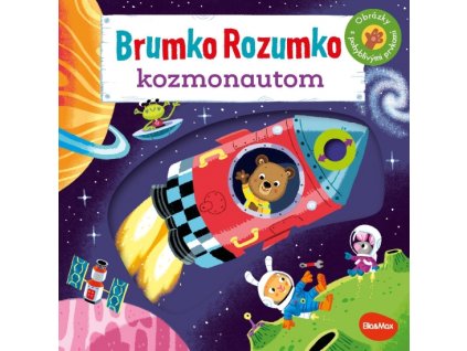 BRUMKO ROZUMKO KOZMONAUTOM – Obrázky s pohyblivými prvkami