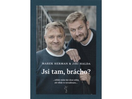 Jsi tam, brácho?