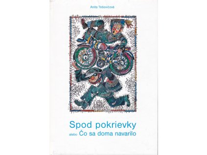 Spod pokrievky alebo Čo sa doma navarilo