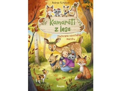 Kamaráti z lesa 3: Záchrana opustenej mačičky