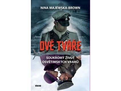 Dvě tváře - Soukromý život osvětimských vrahů