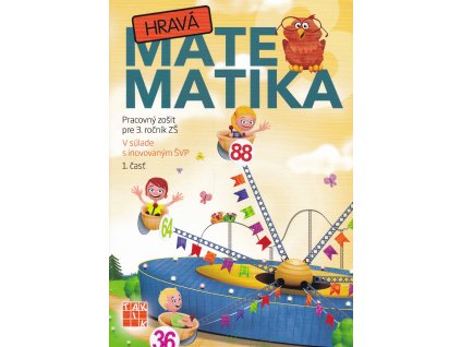 Hravá matematika 3 (1. časť)