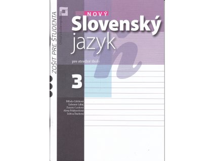Nový Slovenský jazyk 3 pre stredné školy - zošit pre študenta