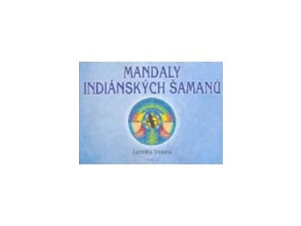 Mandaly indiánských šamanů