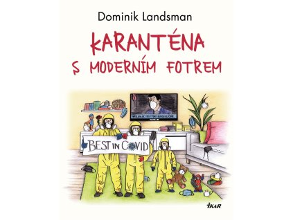 Karanténa s moderním fotrem