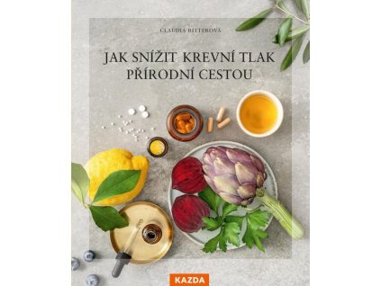 Jak snížit krevní tlak přírodní cestou