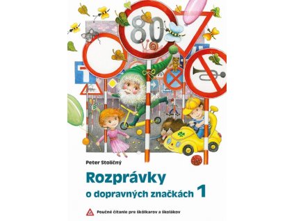 Rozprávky o dopravných značkách 1. (2 vyd.)