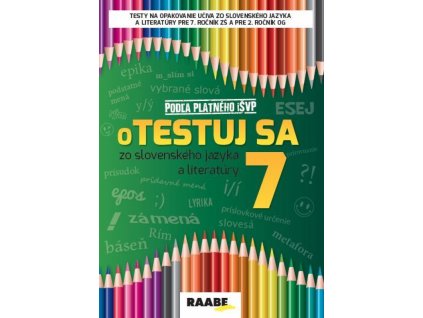Otestuj sa 7 zo slovenského jazyka a literatúry