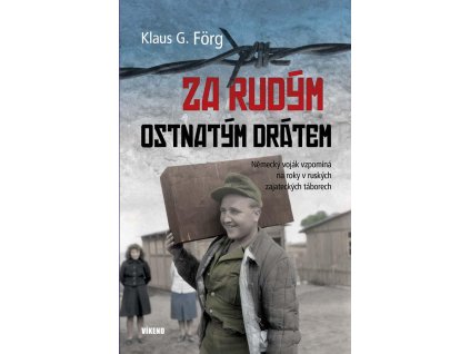 Za rudým ostnatým drátem
