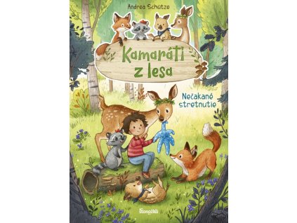 Kamaráti z lesa 1: Nečakané stretnutie