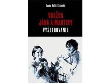 Vražda Jána a Martiny: Vyšetrovanie