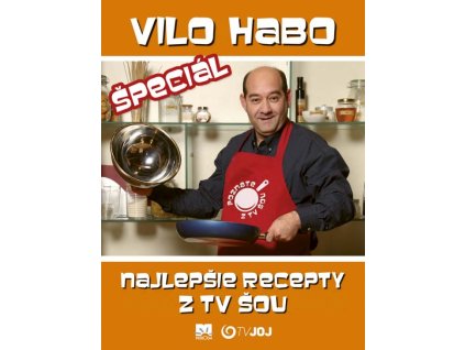 Vilo Habo špeciál - Najlepšie recepty z TV šou