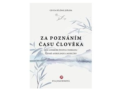 Cesta bílého jeřába II. Za poznáním času člověka