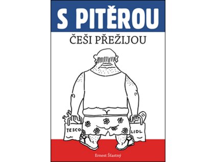S Pitěrou Češi přežijou