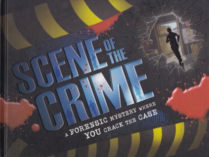 Scene of the Crime a Forensic Mystery Where You Crack the Case