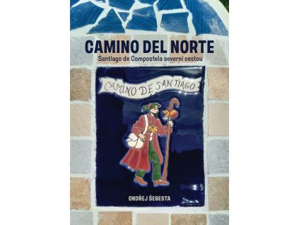 Camino del Norte - Santiago de Compostela severní cestou